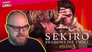 SEKIRO SHADOWS DIE TWICE  BÖLÜM 5 [upl. by Henka]