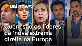 Eleições na Europa Quem são e o que pensam os líderes da nova extrema direita na Europa [upl. by Halihs]