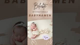 Beliebte und wunderschöne internationale Babynamen Inspiration für die Namenssuchebabybabynamen [upl. by Ogirdor960]