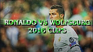 Ronaldo VS Wolfsburg 2016 HD Clips [upl. by Asyl]