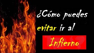 ESPAÑOL ¿Cómo puedes evitar ir al Infierno Julio13 2024 [upl. by Uah]