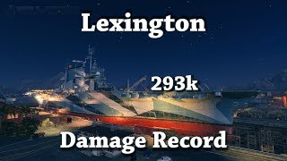 World of Warships Lexington Damage Record  293k [upl. by Anaoy789]