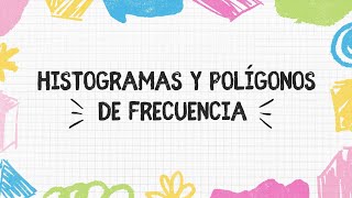 Histogramas y Polígonos de frecuencia [upl. by Evers109]