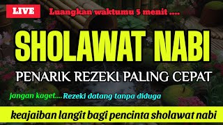 SHOLAWAT NABI PEMBUKA PINTUPINTU REZEKI SHOLAWAT JIBRIL MERDU PENARIK REZEKI PENENANG HATI [upl. by Damaris]