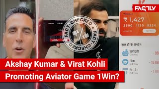 FACT CHECK Viral Videos Show Akshay Kumar amp Virat Kohli Promoting Aviator Game 1Win App [upl. by Erdnael]