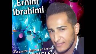 Ernim Ibrahimi  Po zemra zemren pe kerkon Official Audio [upl. by Akinahc]