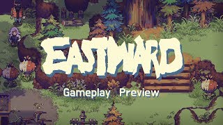 Eastward  Gameplay Preview [upl. by Aibat]