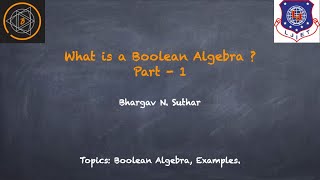 What is a Boolean Algebra   Discrete Mathematics  Examples  Part 1 [upl. by Greenburg]