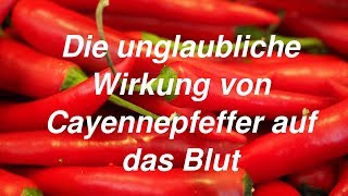 Die unglaubliche Wirkung von Cayennepfeffer auf das Blut [upl. by Leachim]