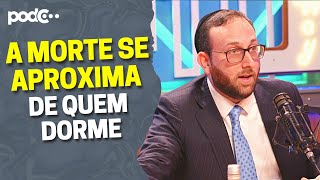 RABINO SANY EXPLICA AS LIGAÇÃO DOS SONHO COM A MORTE PODCAST CORTES CELSOPORTIOLLI [upl. by Mycah]