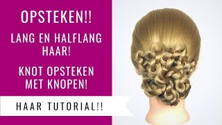 OPSTEKEN LANG EN HALFLANG HAAR  KNOT OPSTEEKKAPSEL MET KNOPEN  Dazzling Beauty [upl. by Malachy]