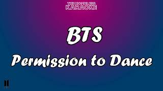 BTS  Permission To Dance  Karaoke [upl. by Elliot505]