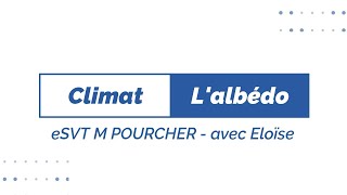 eSVT Lalbédo et le climat [upl. by Deedahs]