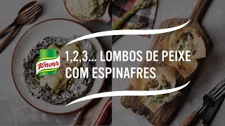 123… Lombos de peixe com espinafres  Receitas com Knorr 1 2 3… Sabor  Knorr [upl. by Atteve]