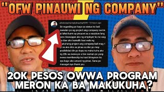 ISANG OFW PINAUWI NG COMPANY DAHIL NAWALAN NG PROJECT MERON BA MAITUTULONG ANG OWWA [upl. by Ysnap]