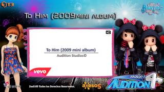 Audition  To him 2009 Mini Album [upl. by Coltson]