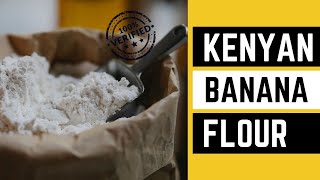 5 Nutritional Benefits of Banana Flour health Kenya trending Azimiolaumoja [upl. by Inaboy]