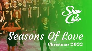 Show Choir  Seasons Of Love [upl. by Bergman]