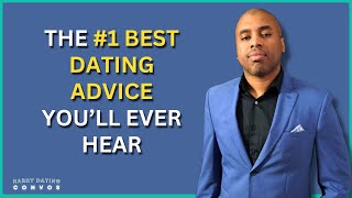 The 1 Best Dating Advice I Ever Learned [upl. by Mintun593]