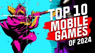 Top 10 Mobile Games of 2024 NEW GAMES REVEALED Android and iOS [upl. by Idoj711]