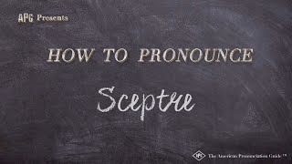 How to Pronounce Sceptre Real Life Examples [upl. by Lalo773]