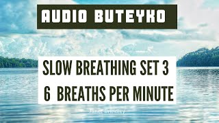 Slow Breathing Set 3  Breathwork  6 breaths per minute  a 10 minute FREE practice [upl. by Hammerskjold346]