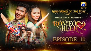 Romeo Weds Heer  Episode 11  Feroze Khan  Sana javed  Geo Entertainment [upl. by Dulcea814]