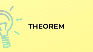 What is the meaning of the word THEOREM [upl. by Haimerej]