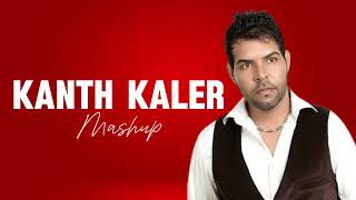 kanth kaler mashup  punjabi mashup song  lastest punjabi song mashup [upl. by Orv]