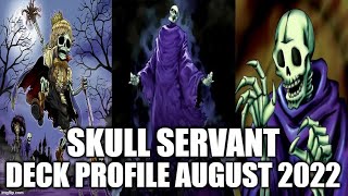 SKULL SERVANT DECK PROFILE AUGUST 2022 YUGIOH [upl. by Enilarak]