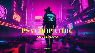 Phonk│ ANGELPLAYA  PSYCHOPATHIC │NCS Release [upl. by Einnhoj]