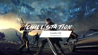 Final Fantasy XV  Crystalline Chill [upl. by Publius]