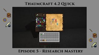 Thaumcraft Quick 42 E05  Research Mastery [upl. by Sokil398]