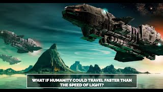 What if humanity discovered a way to travel faster than the speed of light Warping SpaceTime [upl. by Cul956]