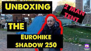 Unboxing the Eurohike  Shadow 250 Night Fall Tent [upl. by Kinch271]