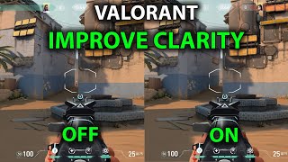 VALORANT IMPROVE CLARITY Explained [upl. by Rriocard]