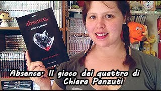 ABSENCE  Il gioco dei quattro di Chiara Panzuti [upl. by Gurtner911]