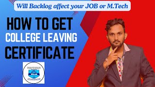 🎓 How to Get Your College Leaving Certificate Will a Backlog Cost You Your MTech or Job 🤔 makaut [upl. by Airdnekal357]