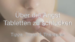 Über die Angst Tabletten zu schlucken Tipps Tricks und Therapien [upl. by Kerianne]