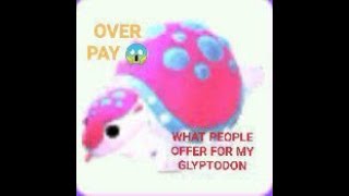 WHAT PEOPLE OFFER FOR MY GLYPTODON😱  Adoptme Update  Value adoptme adoptmerich trade [upl. by Aimahc]