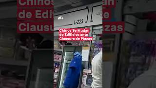 Chinos se mudan de edificios ante clausura de plazas en la CDMX nmas shorts [upl. by Zeiler]