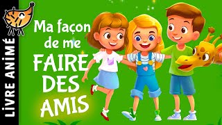 Ma Façon De Me Faire Des Amis 👯 Histoires pour sendormir  Conte pour enfant en français  Amis [upl. by Electra968]