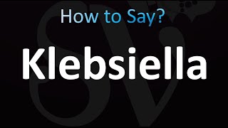 How to Pronounce Klebsiella correctly [upl. by Rodd530]