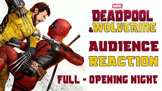 DEADPOOL AND WOLVERINE  AUDIENCE REACTION FULL OPENING NIGHT [upl. by Nonnair888]