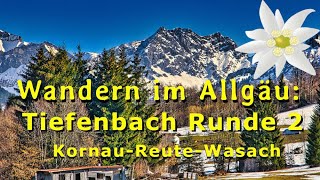 Wandern im Allgäu Tiefenbach Runde 2  Kornau  Reute  Wasach [upl. by Einnaej119]