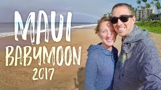 Babymoon in Maui Hawaii  2017 ☀️🏝️😎 [upl. by Kellie]