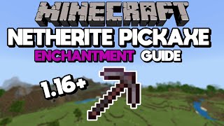 Netherite Pickaxe Enchantment Guide Best Pickaxe in Minecraft [upl. by Themis]