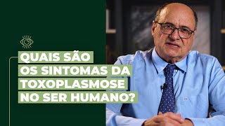 Quais São Os Sintomas Da Toxoplasmose No Ser Humano [upl. by Buschi]