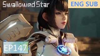 ENG SUB  Swallowed Star EP147 Part1 [upl. by Arama936]