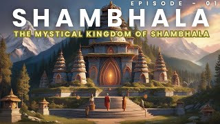 The Mystical Kingdom of Shambhala  Episode  01 Ailight AI shambhala [upl. by Coryden]